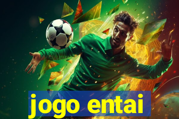 jogo entai